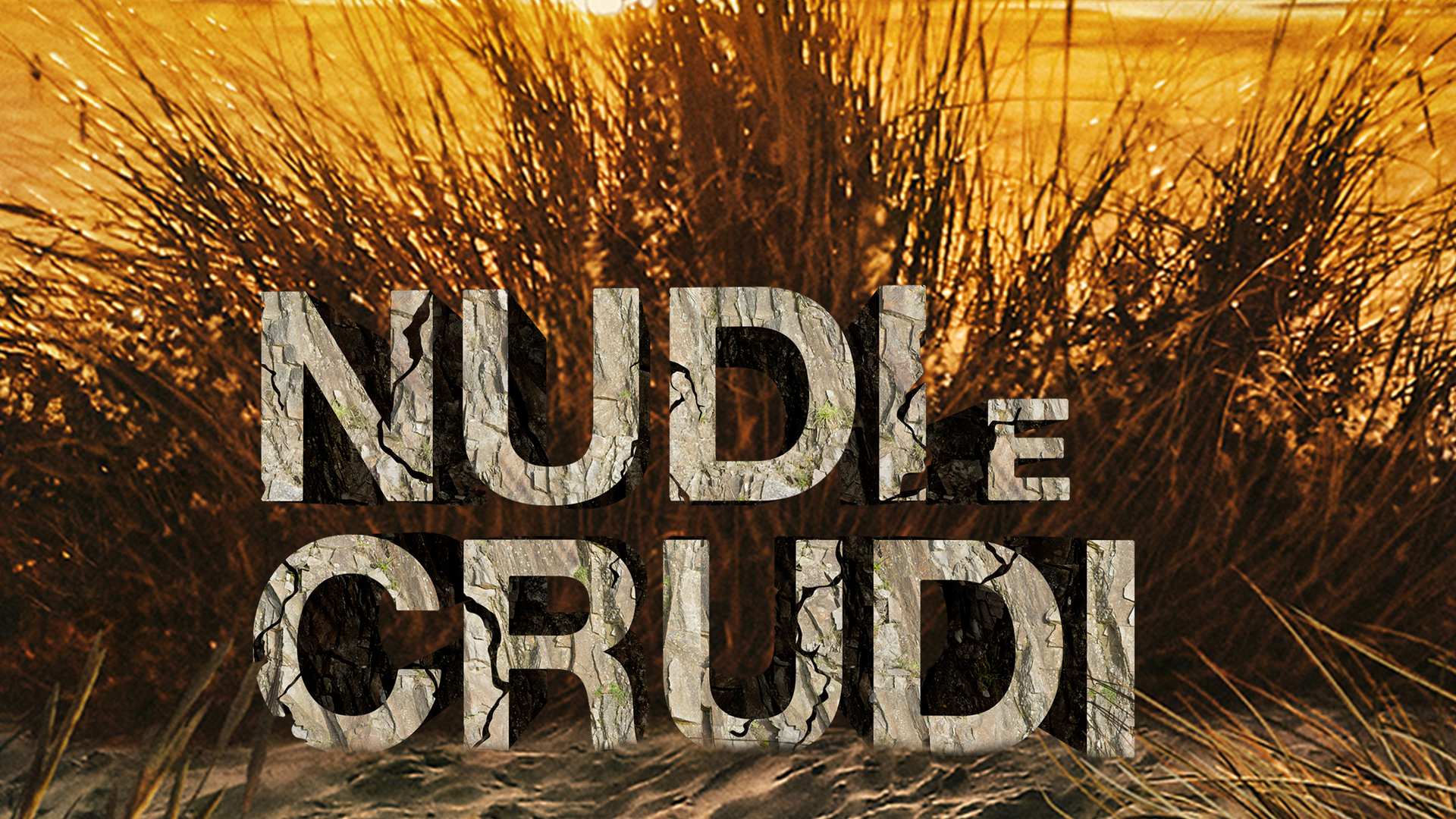 Nudi E Crudi Dove Vederlo In TV E Streaming